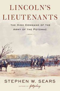 Produktbild: Sears, S: Lincoln's Lieutenants: The High Command of the Arm