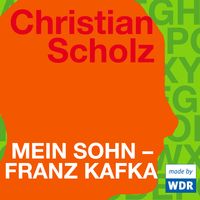 Bild vom Artikel Mein Sohn - Franz Kafka vom Autor Christian Scholz