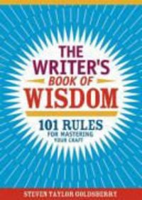 Produktbild: The Writer's Book of Wisdom: 101 Rules for Mastering Your Craft