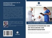 Produktbild: Gesundheitsf&ouml;rderung und die Regulierung von Gesundheitsgesetzen