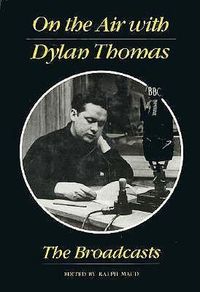 Bild vom Artikel On the Air with Dylan Thomas: The Broadcasts vom Autor Dylan Thomas