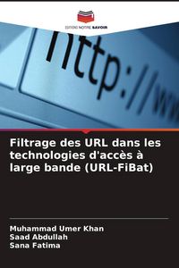 Produktbild: Filtrage des URL dans les technologies d'acc&egrave;s &agrave; large bande (URL-FiBat)