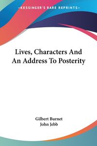 Produktbild: Lives, Characters And An Address To Posterity