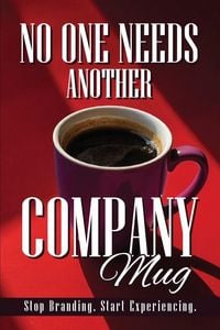 Produktbild: No One Needs Another Company Mug