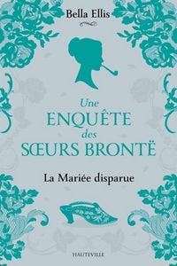 Produktbild: Une enqu&ecirc;te des soeurs Bront&euml;