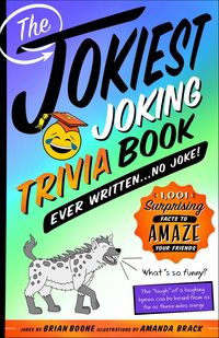 Produktbild: The Jokiest Joking Trivia Book Ever Written . . . No Joke!