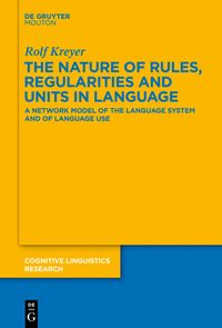 Produktbild: The Nature of Rules, Regularities and Units in Language