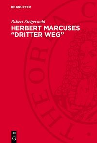 Produktbild: Herbert Marcuses &bdquo;dritter Weg&ldquo;
