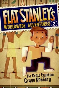 Produktbild: Flat Stanley's Worldwide Adventures #2: The Great Egyptian Grave Robbery