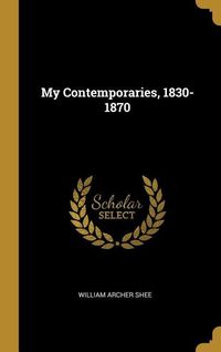 Produktbild: My Contemporaries, 1830-1870