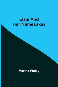Produktbild: Elsie and Her Namesakes