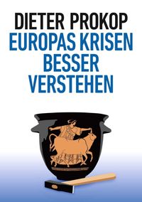 Produktbild: Europas Krisen besser verstehen