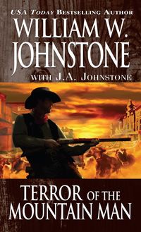 Terror of the Mountain Man William W. Johnstone with J. a. Johnston