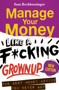 Produktbild: Manage Your Money Like a F*cking Grownup UPDATED Edition