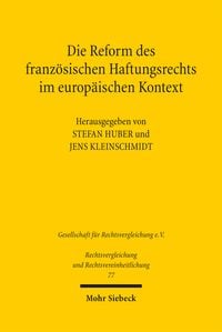 Produktbild: Die Reform des franz&ouml;sischen Haftungsrechts im europ&auml;ischen