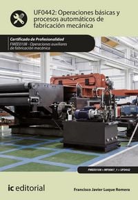 Produktbild: Operaciones b&aacute;sicas y procesos autom&aacute;ticos de fabricaci&oacute;n mec&aacute;nica. FMEE0108