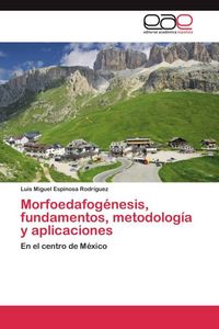 Produktbild: Morfoedafog&eacute;nesis, fundamentos, metodolog&iacute;a y aplicaciones