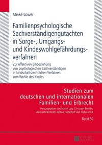 Produktbild: Familienpsychologische Sachverst&auml;ndigengutachten in Sorge-, Umgangs- und Kindeswohlgef&auml;hrdungsverfahren