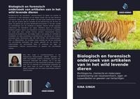 Produktbild: Biologisch en forensisch onderzoek van artikelen van in het wild levende dieren