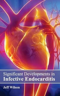 Produktbild: Significant Developments in Infective Endocarditis
