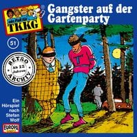TKKG - Folge 51: Gangster auf der Gartenparty