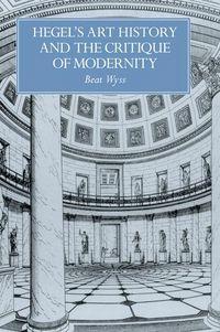 Produktbild: Hegel's Art History and the Critique of Modernity