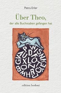 Produktbild: &Uuml;ber Theo, der alle Buchstaben gefangen hat