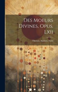 Produktbild: Des Moeurs Divines, Opus. Lxii