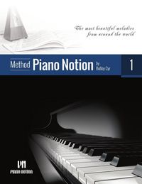 Produktbild: Piano Notion Method 1 (The Most Beautiful Melodies from Around the World)