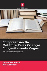 Produktbild: Compreens&atilde;o Da Met&aacute;fora Pelas Crian&ccedil;as Congenitamente Cegas