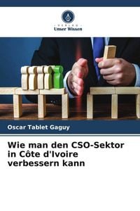 Produktbild: Wie man den CSO-Sektor in C&ocirc;te d'Ivoire verbessern kann
