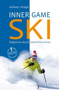 Bild vom Artikel Inner Game Ski vom Autor W. Timothy Gallwey