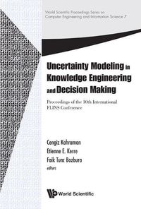Produktbild: Uncertainty Modeling in Knowledge Engineering and Decision Making - Proceedings of the 10th International Flins Conference