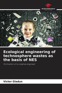 Produktbild: Ecological engineering of technosphere wastes as the basis of NES