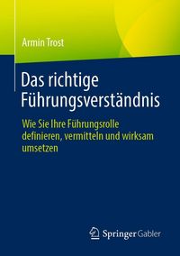 Produktbild: Das richtige F&uuml;hrungsverst&auml;ndnis