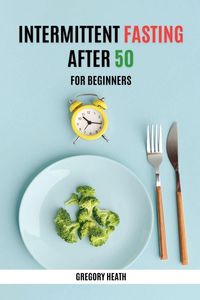 Produktbild: Intermittent Fasting After 50 for Beginners