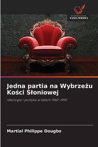 Produktbild: Jedna partia na Wybrze&iquest;u Ko&iquest;ci S&iquest;oniowej