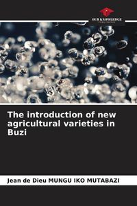 Produktbild: The introduction of new agricultural varieties in Buzi