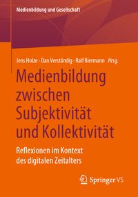 Produktbild: Medienbildung zwischen Subjektivit&auml;t und Kollektivit&auml;t