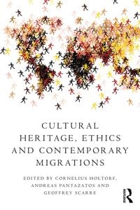 Produktbild: Cultural Heritage, Ethics and Contemporary Migrations