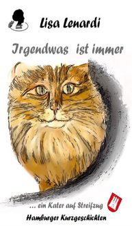 Produktbild: Irgendwas ist immer ...ein Kater auf Streifzug