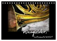 Produktbild: Klangbilder, Instrumental-KUNST (Tischkalender 2027 DIN A5 quer), CALVENDO Monatskalender