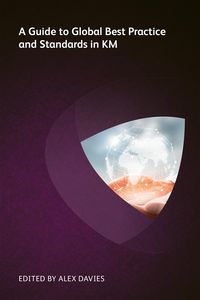 Produktbild: A Guide to Global Best Practice and Standards in KM
