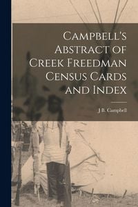 Produktbild: Campbell's Abstract of Creek Freedman Census Cards and Index