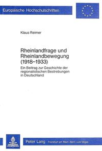 Produktbild: Rheinlandfrage und Rheinlandbewegung (1918-1933)