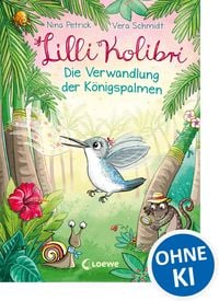 Produktbild: Lilli Kolibri (Band 2) - Die Verwandlung der K&ouml;nigspalmen