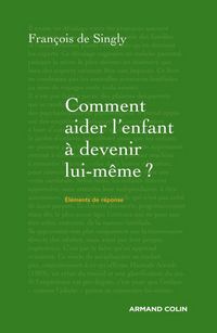 Produktbild: Comment aider l'enfant &agrave; devenir lui-m&ecirc;me ?