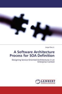 Produktbild: A Software Architecture Process for SOA Definition