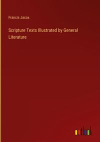 Produktbild: Scripture Texts Illustrated by General Literature