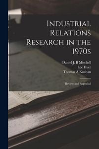 Produktbild: Industrial Relations Research in the 1970s: Review and Appraisal